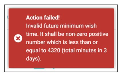 Error: minimum future desired time cannot be equal or less than zero and neither can it be greater than 4320 minutes